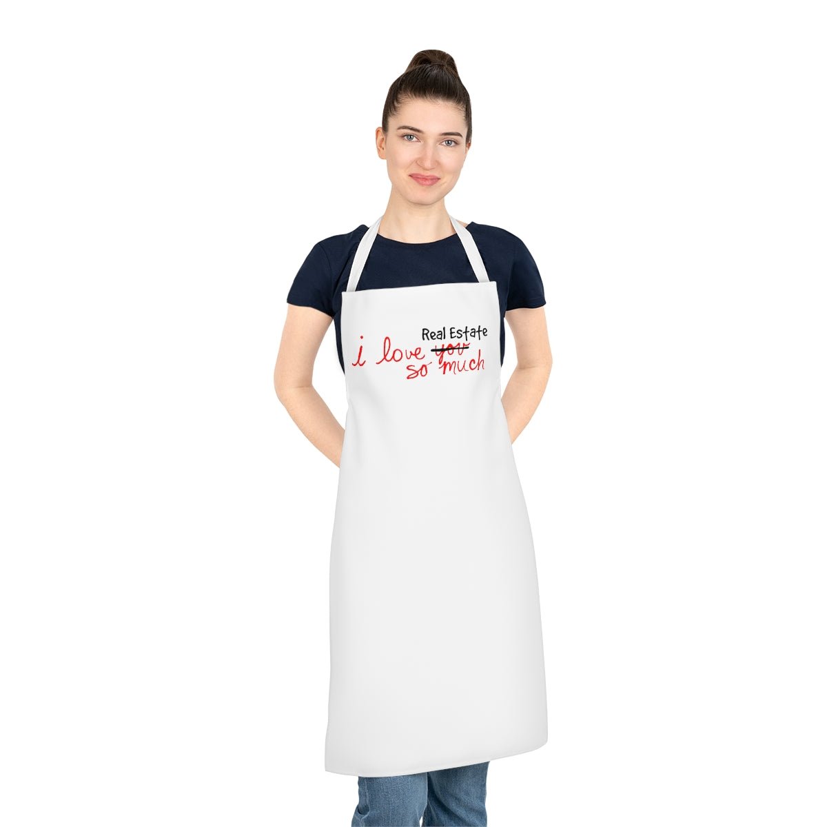 I Love Real Estate So Much Apron - Accessories | ShirtyAgents