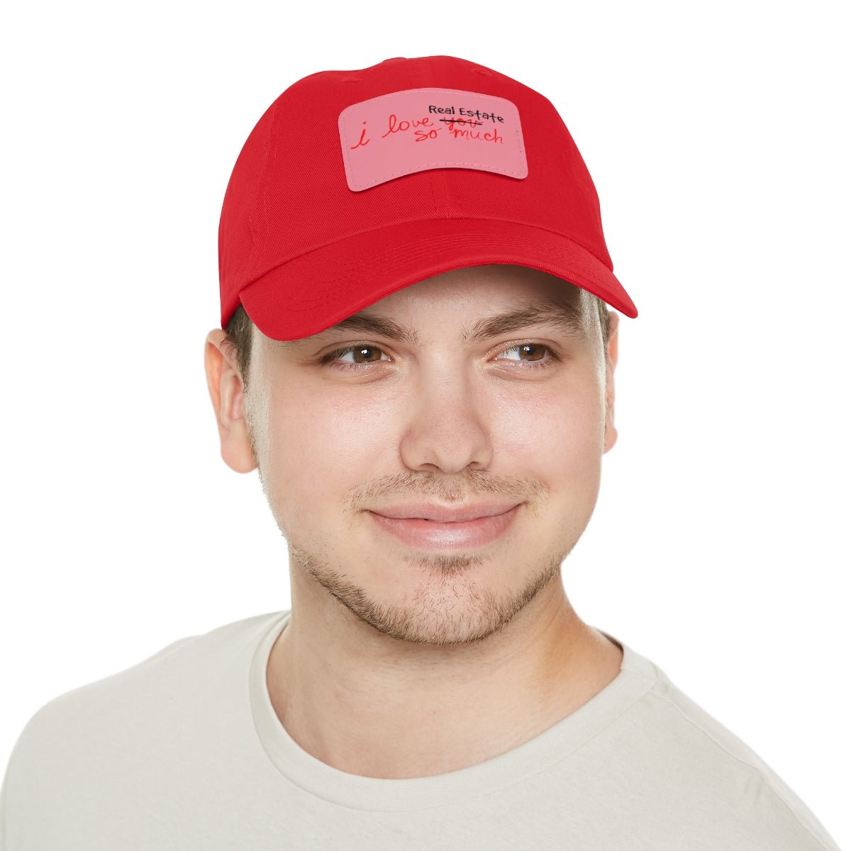 I Love Real Estate So Much Hat with Leather Patch - Hats | ShirtyAgents