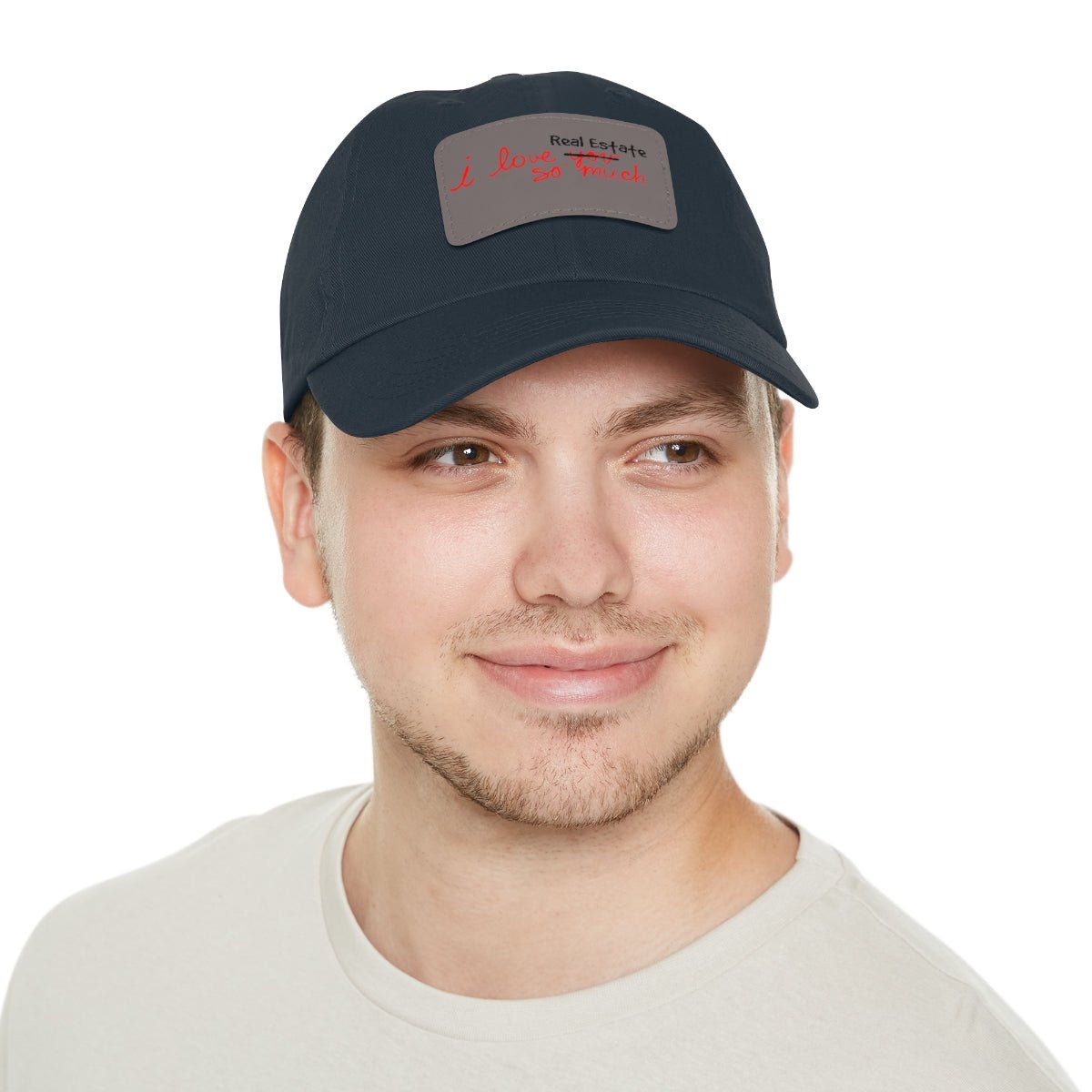 I Love Real Estate So Much Hat with Leather Patch - Hats | ShirtyAgents