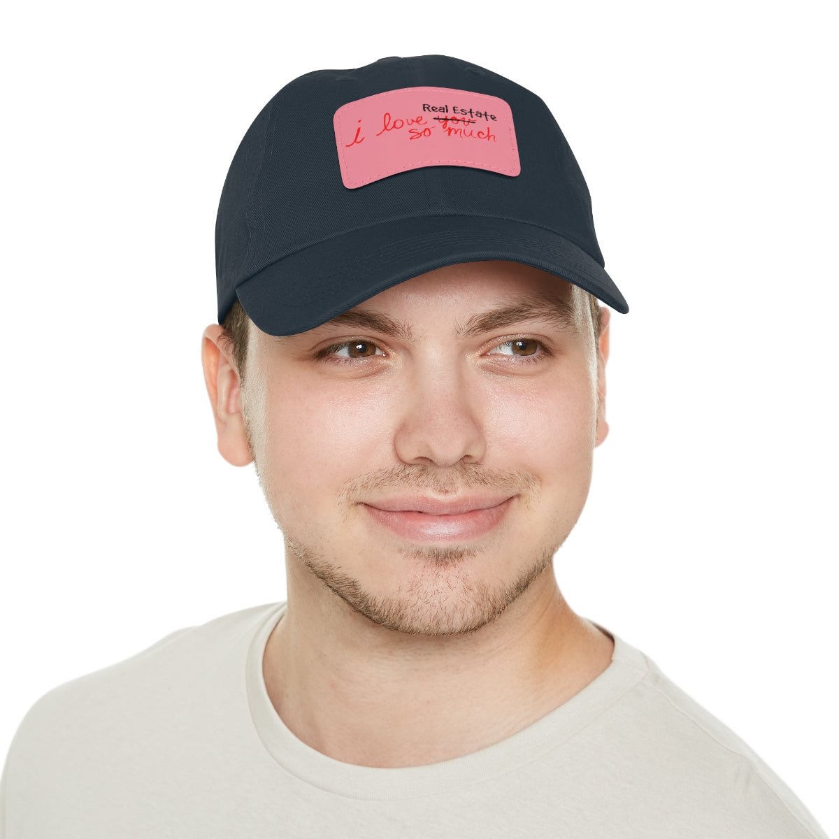 I Love Real Estate So Much Hat with Leather Patch - Hats | ShirtyAgents