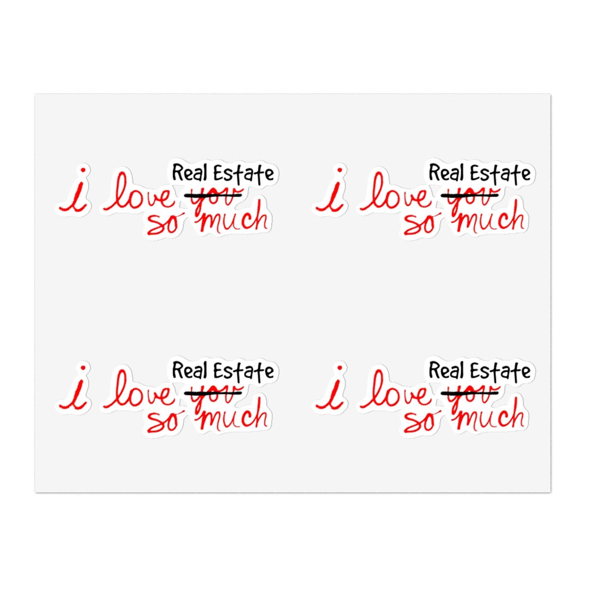 I Love Real Estate So Much Sticker Sheets - Paper products | ShirtyAgents