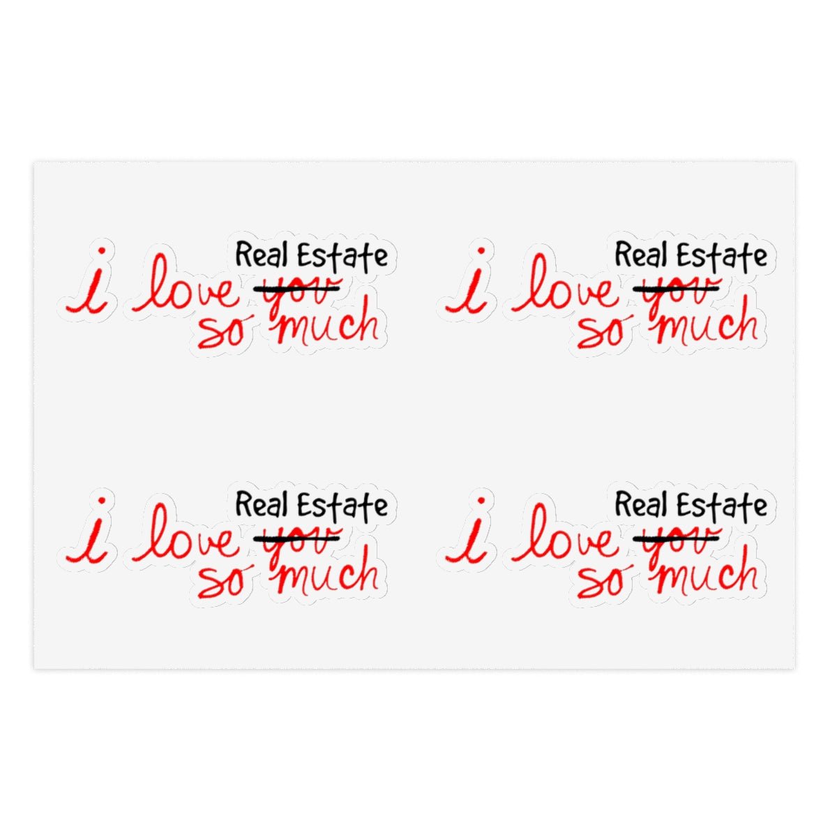 I Love Real Estate So Much Sticker Sheets - Paper products | ShirtyAgents
