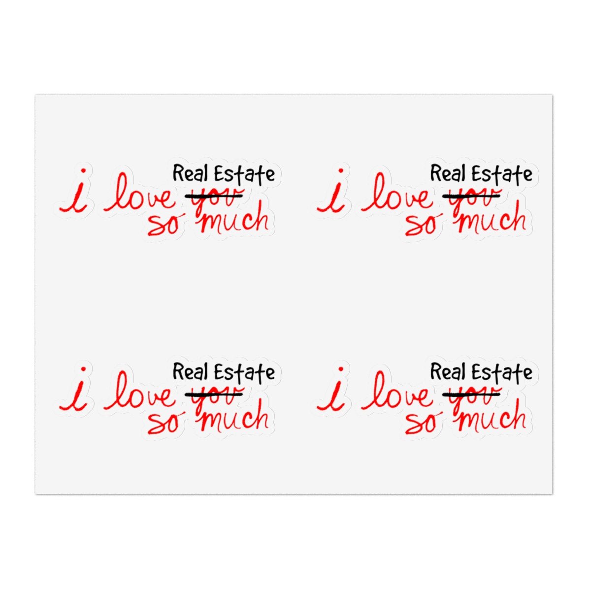 I Love Real Estate So Much Sticker Sheets - Paper products | ShirtyAgents