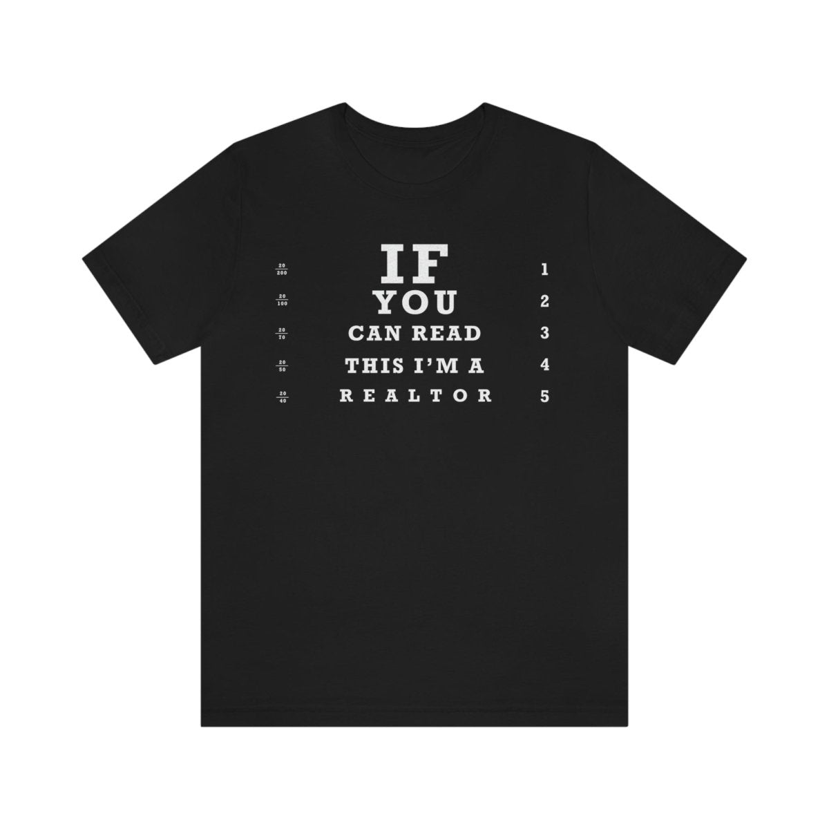 "If You Can Read This, I'm A Realtor" T-Shirt - T-Shirt | ShirtyAgents