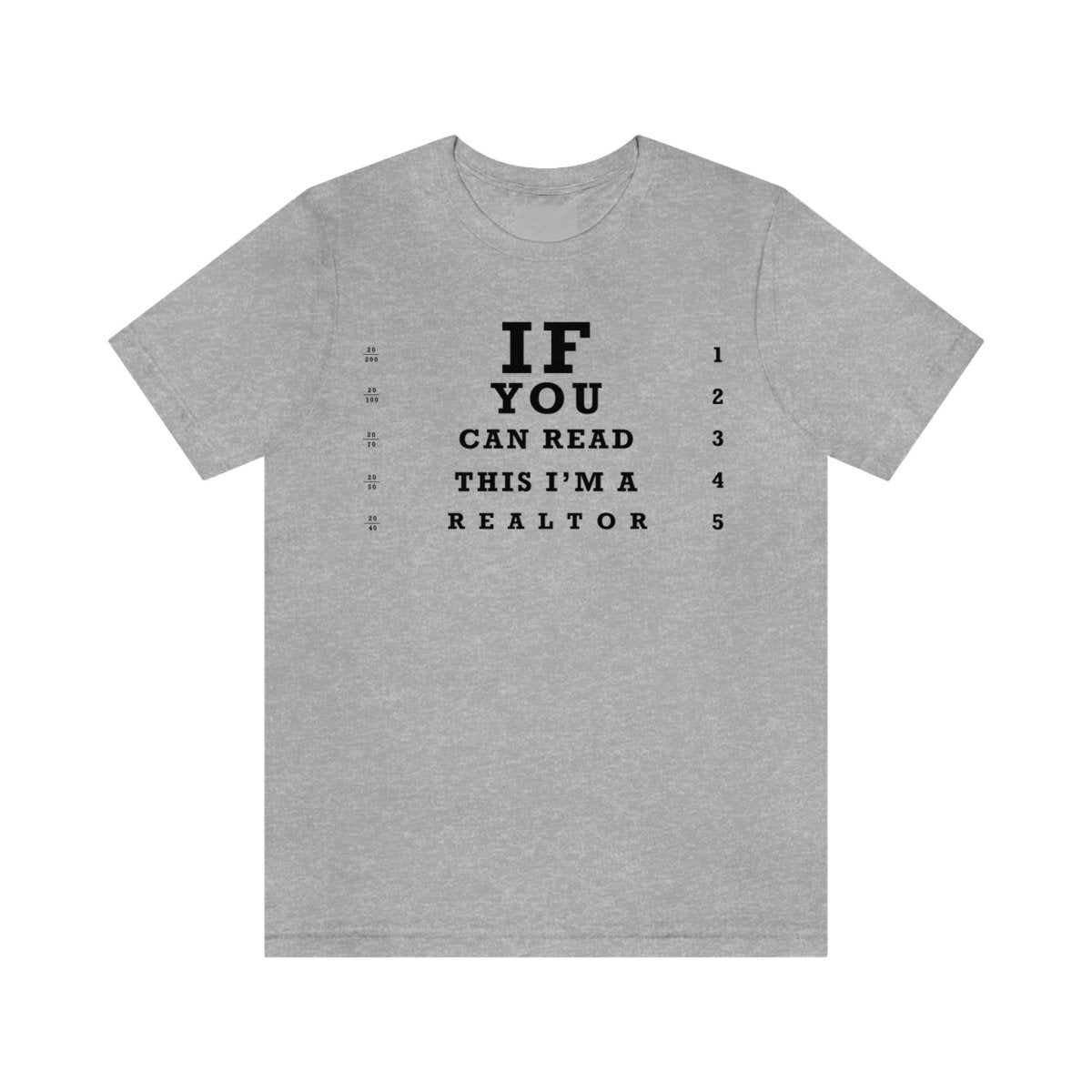 "If You Can Read This, I'm A Realtor" T-Shirt - T-Shirt | ShirtyAgents