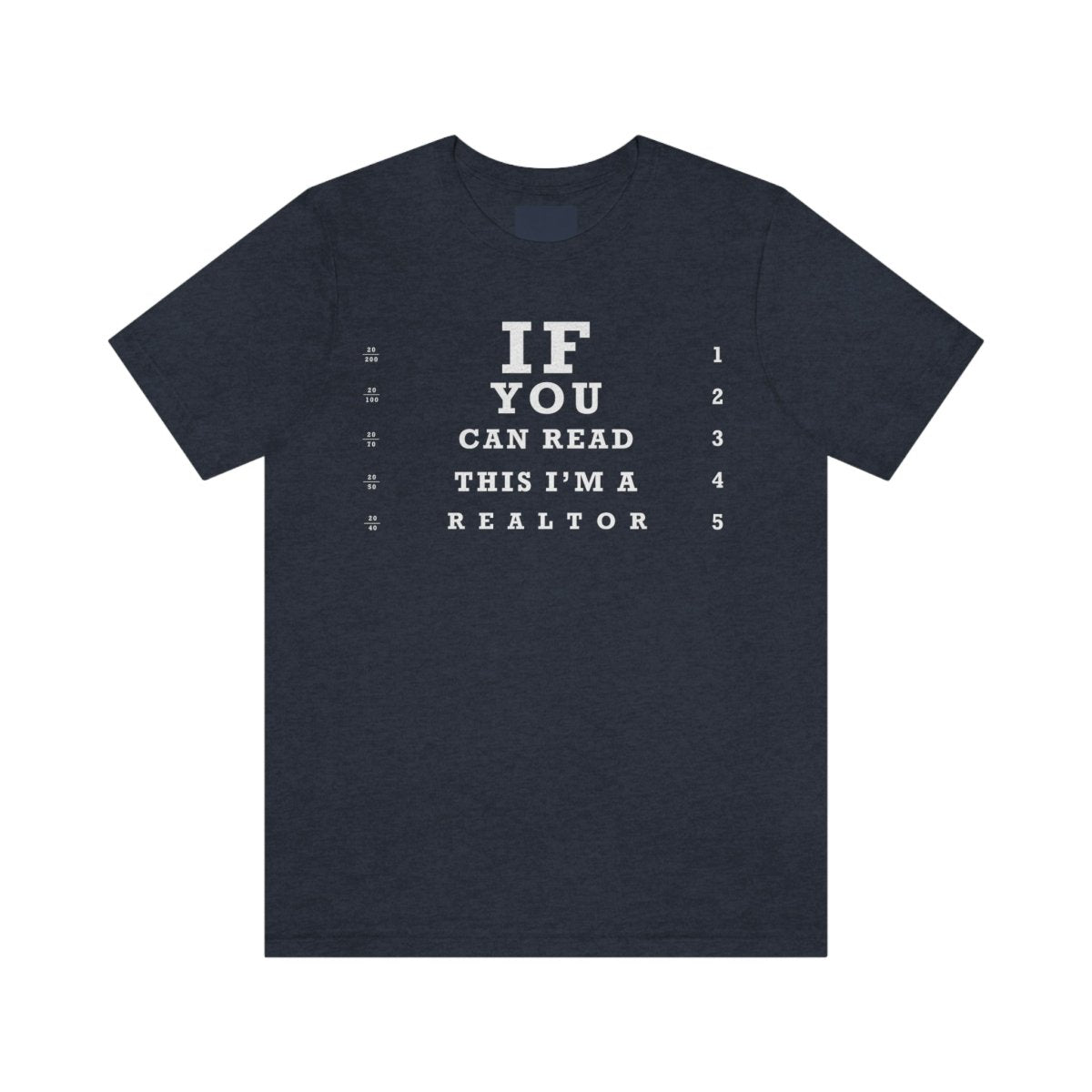 "If You Can Read This, I'm A Realtor" T-Shirt - T-Shirt | ShirtyAgents