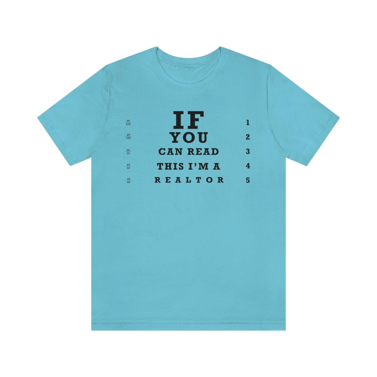 "If You Can Read This, I'm A Realtor" T-Shirt - T-Shirt | ShirtyAgents