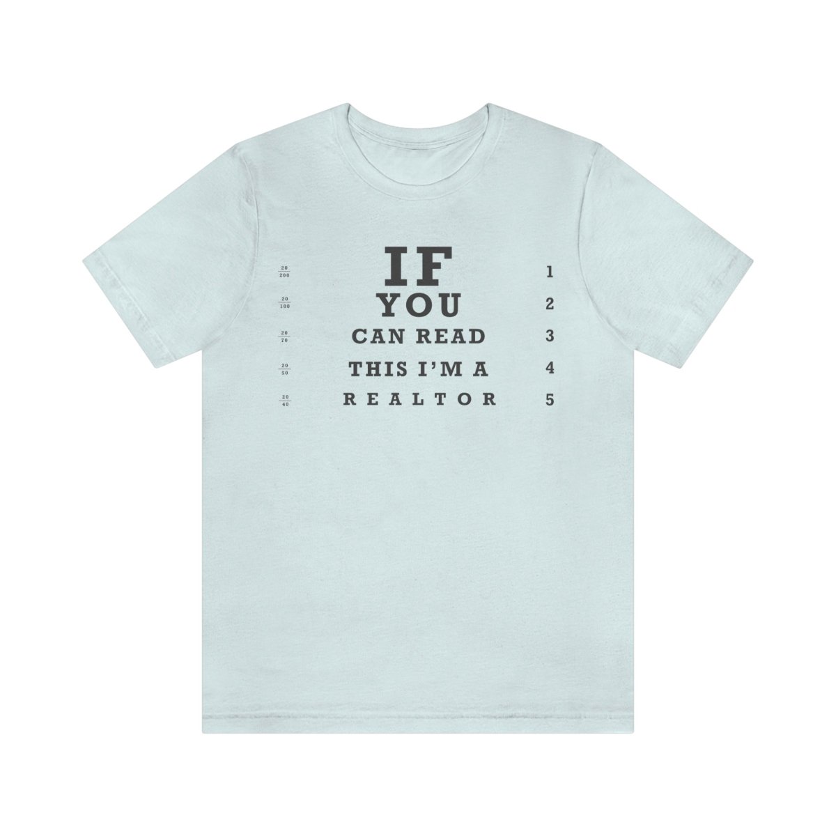 "If You Can Read This, I'm A Realtor" T-Shirt - T-Shirt | ShirtyAgents