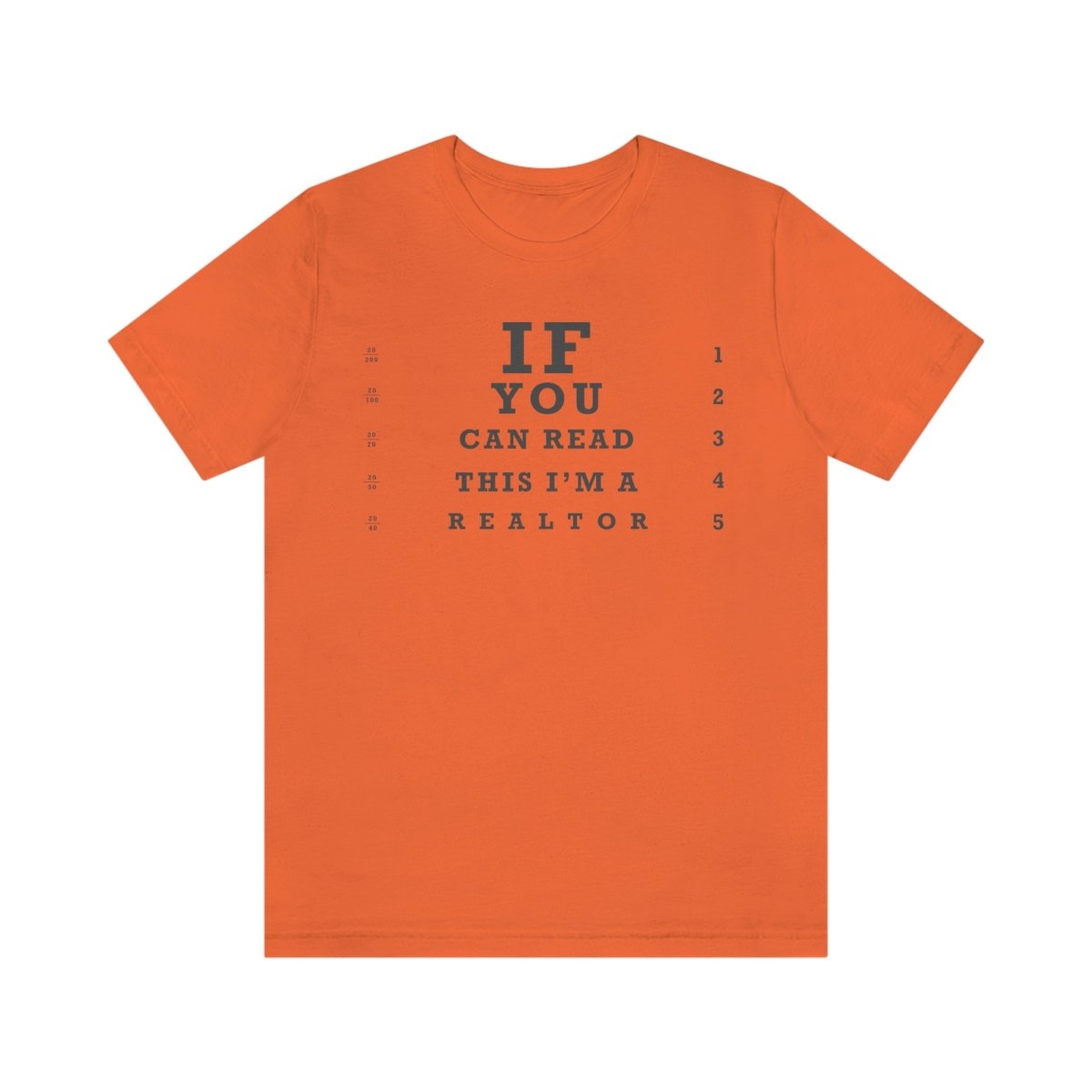 "If You Can Read This, I'm A Realtor" T-Shirt - T-Shirt | ShirtyAgents