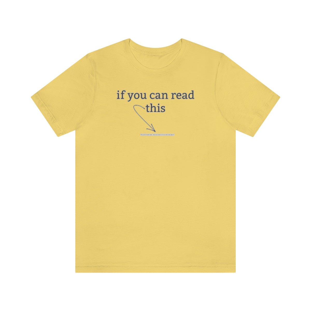 If You Can Read This - T-Shirt | ShirtyAgents