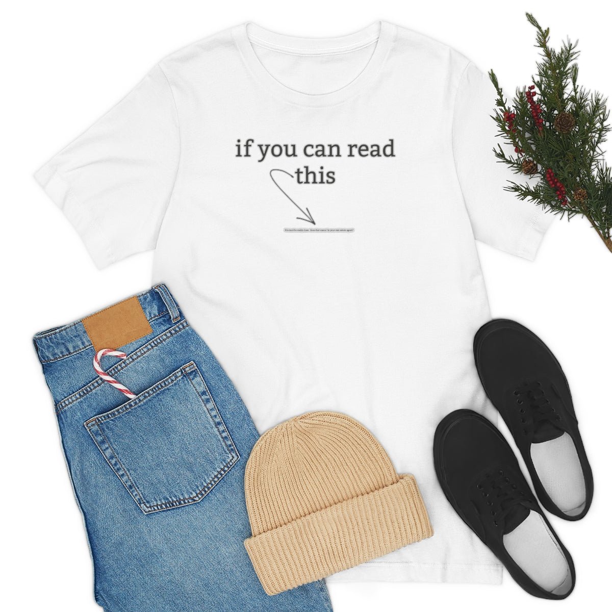If You Can Read This - T-Shirt | ShirtyAgents