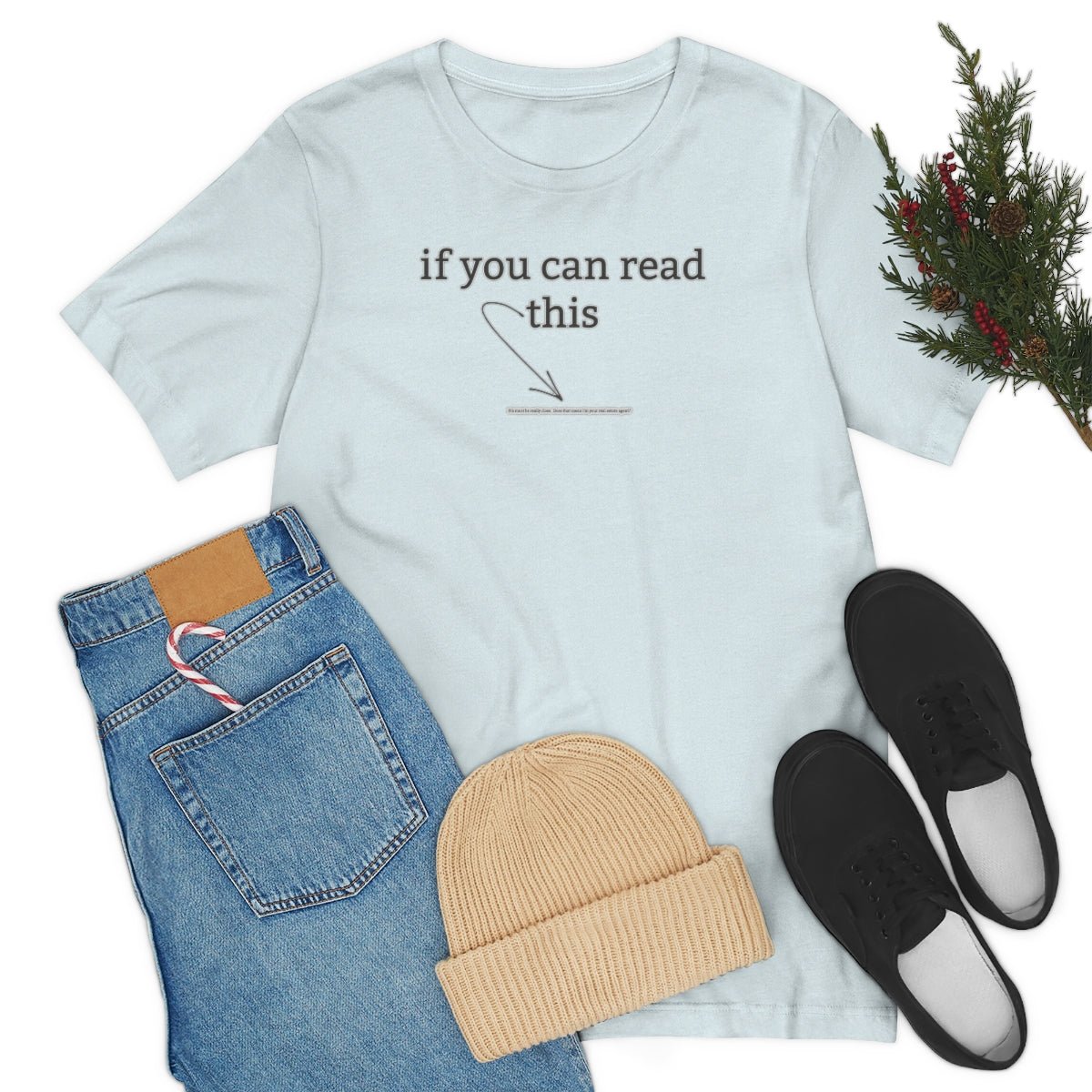 If You Can Read This - T-Shirt | ShirtyAgents