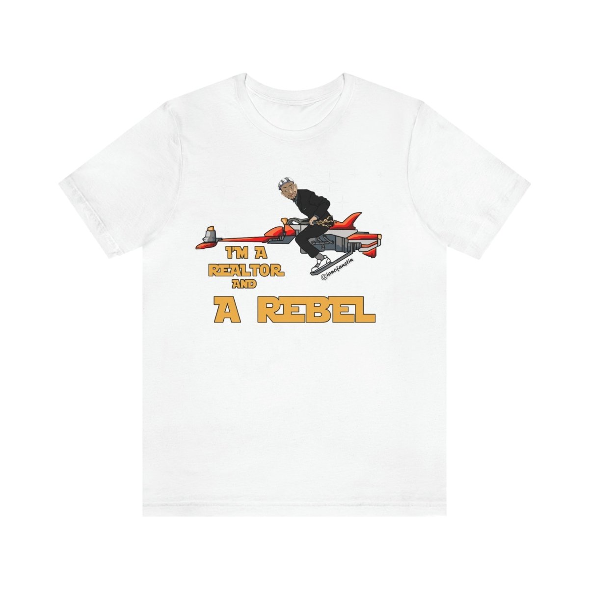 I'm A Realtor And A Rebel #ianofaustin - T-Shirt | ShirtyAgents