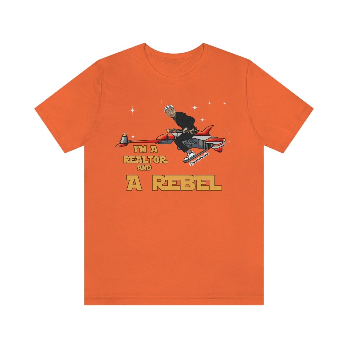 I'm A Realtor And A Rebel #ianofaustin - T-Shirt | ShirtyAgents