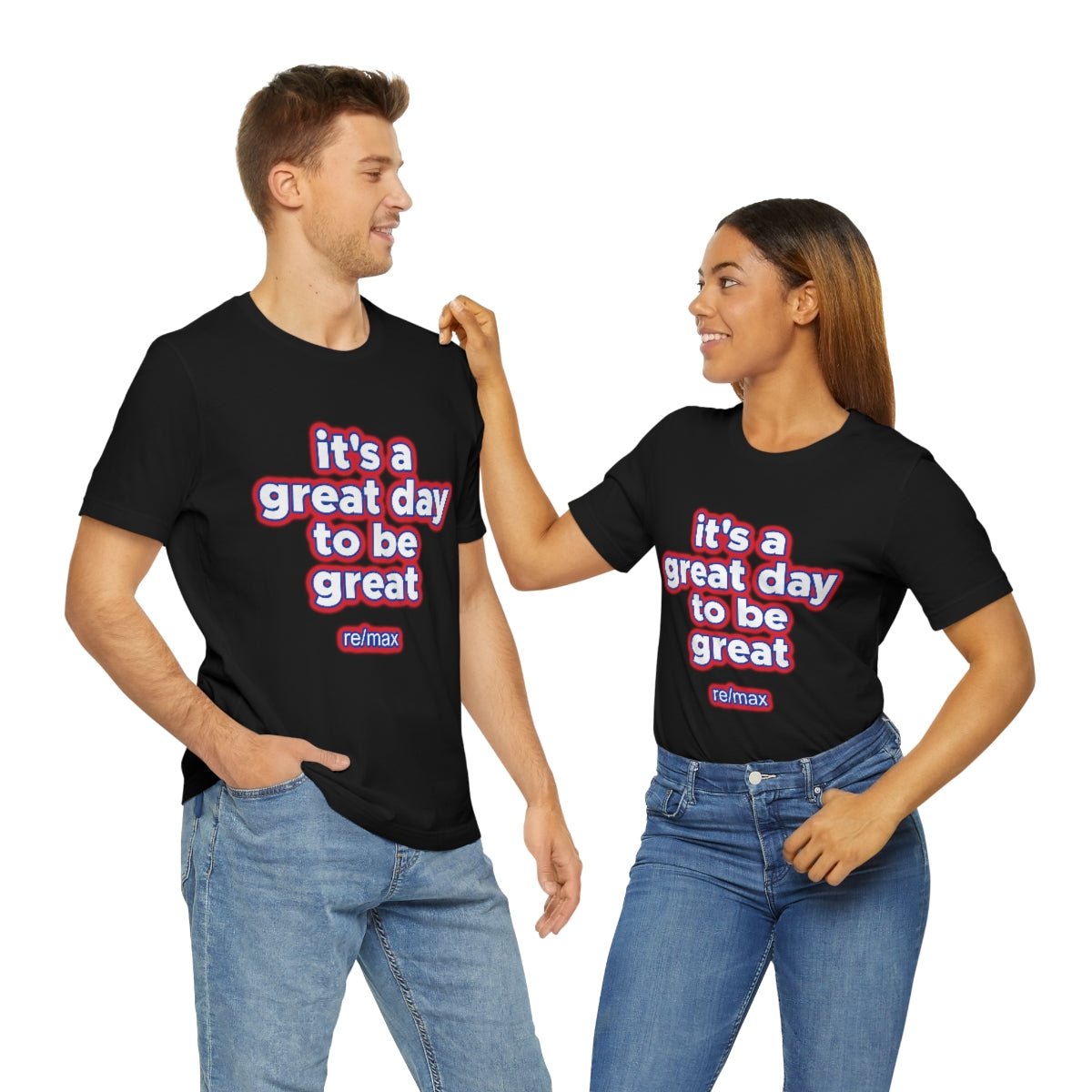It's A Great Day To Be Great ReMax - T-Shirt | ShirtyAgents