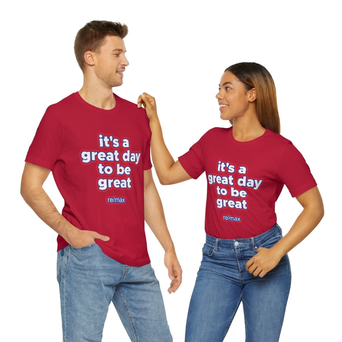 It's A Great Day To Be Great ReMax - T-Shirt | ShirtyAgents