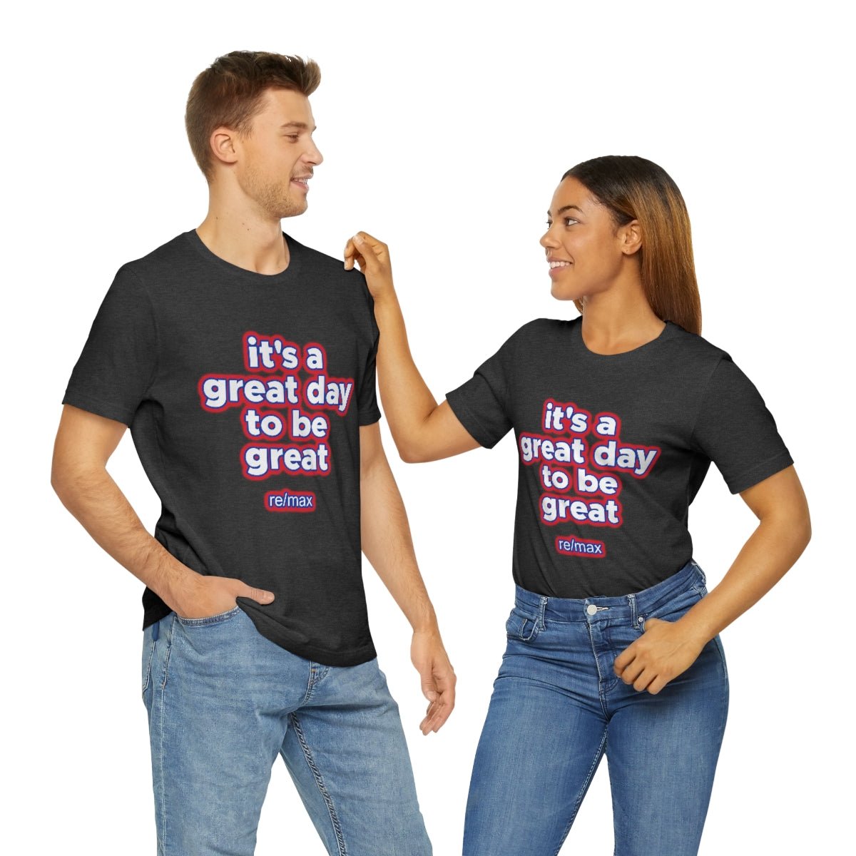 It's A Great Day To Be Great ReMax - T-Shirt | ShirtyAgents