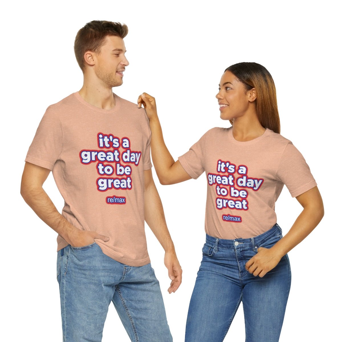 It's A Great Day To Be Great ReMax - T-Shirt | ShirtyAgents