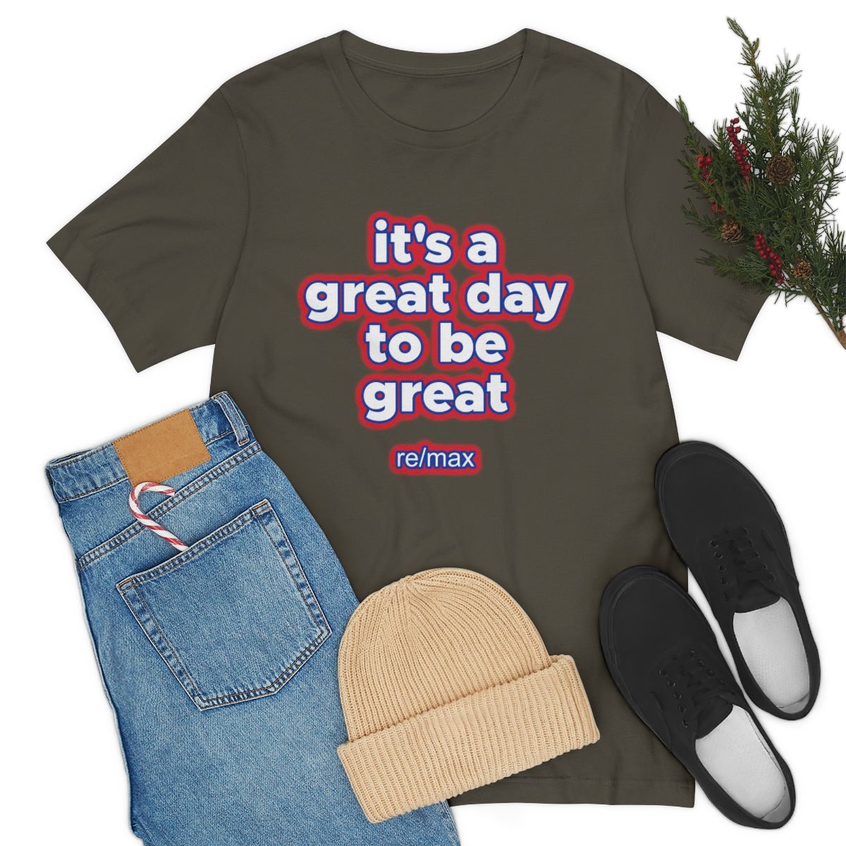 It's A Great Day To Be Great ReMax - T-Shirt | ShirtyAgents