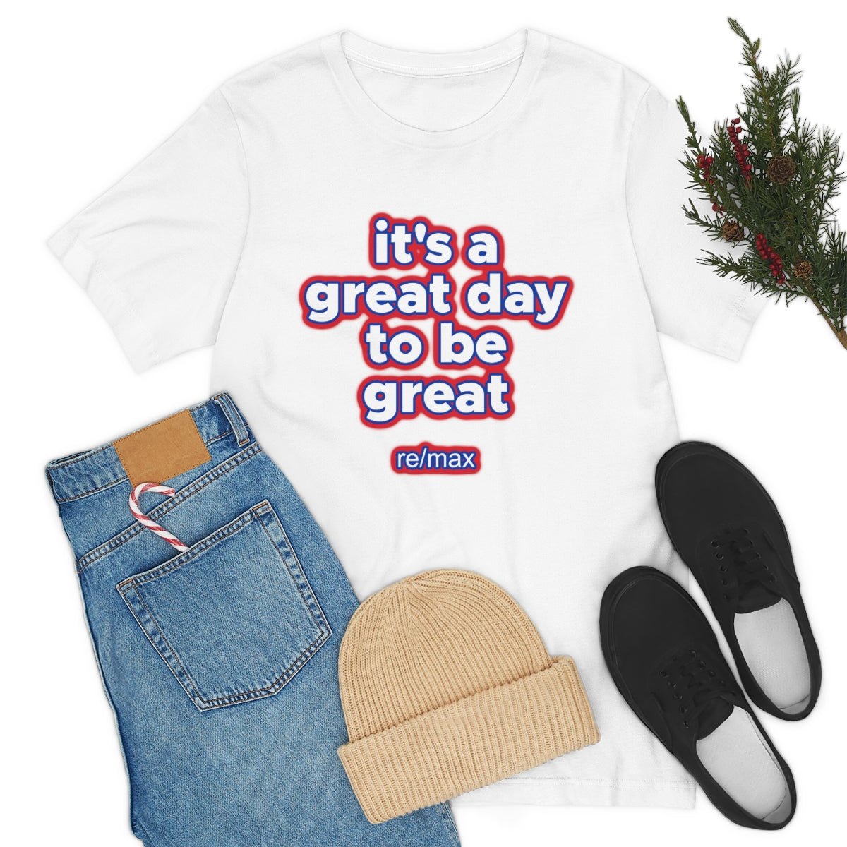 It's A Great Day To Be Great ReMax - T-Shirt | ShirtyAgents