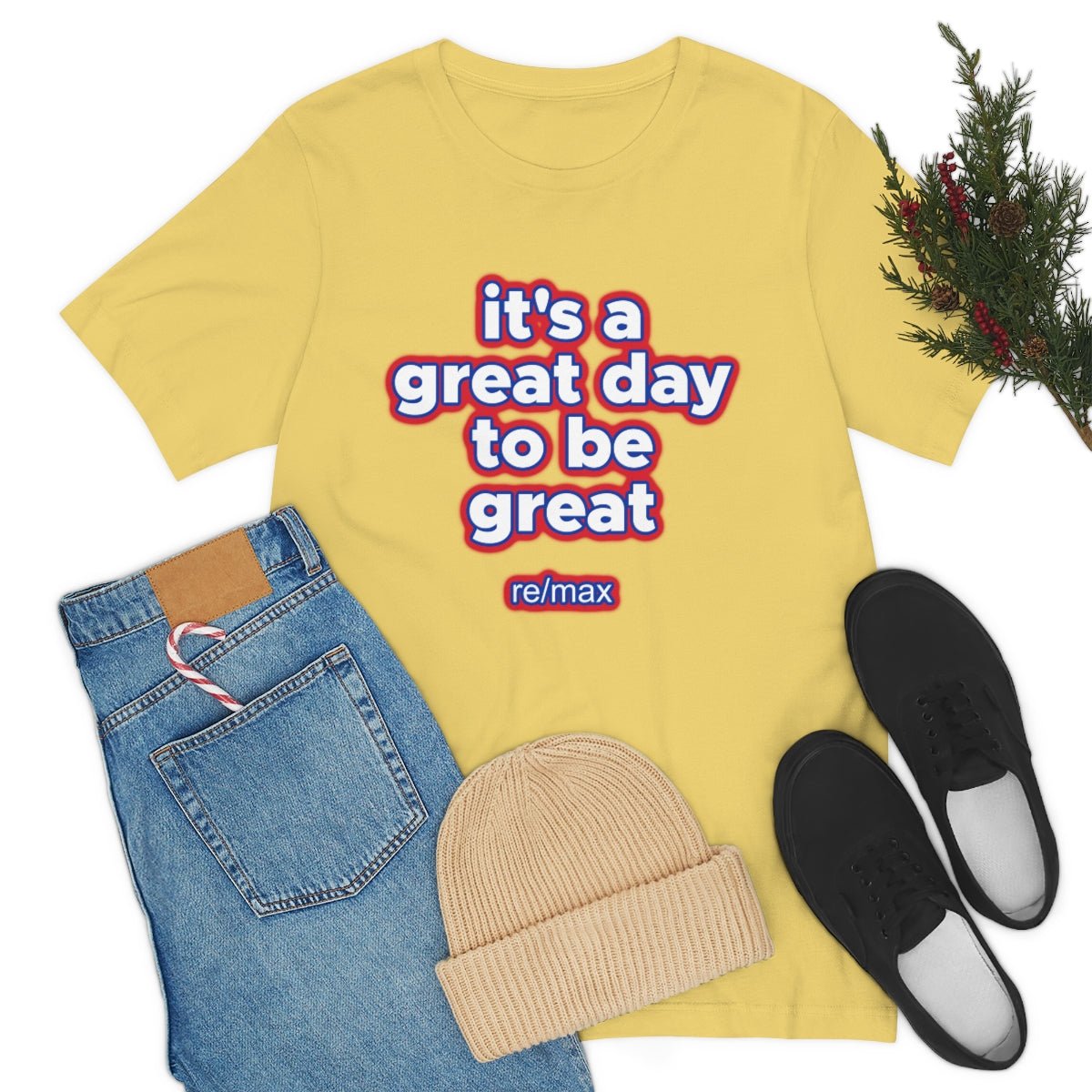 It's A Great Day To Be Great ReMax - T-Shirt | ShirtyAgents
