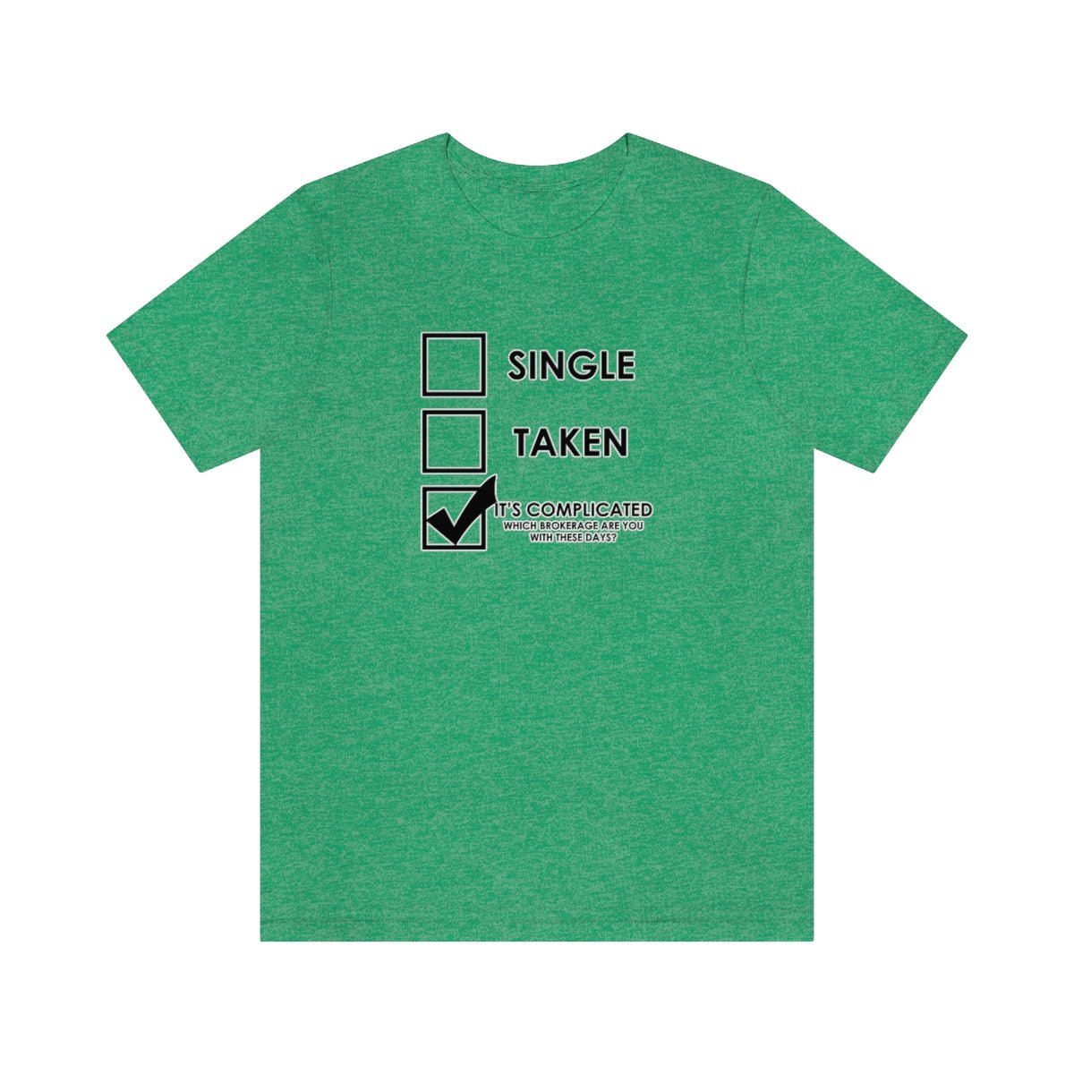 It's Complicated Which Brokerage Are You With - T-Shirt | ShirtyAgents