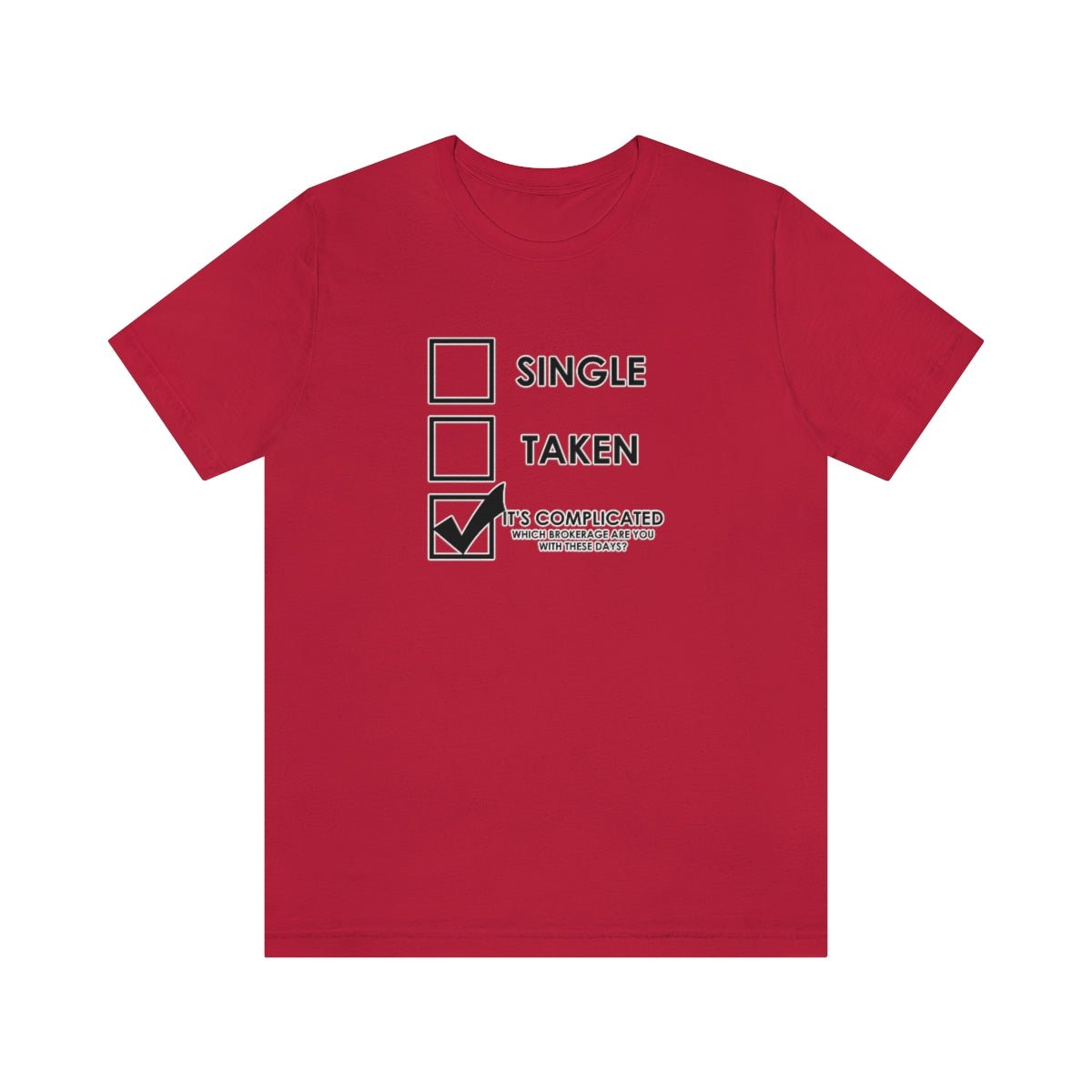 It's Complicated Which Brokerage Are You With - T-Shirt | ShirtyAgents