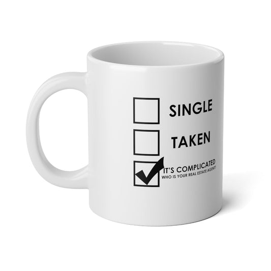 It's Complicated Who Is Your Real Estate Agent Jumbo Mug - Mug | ShirtyAgents
