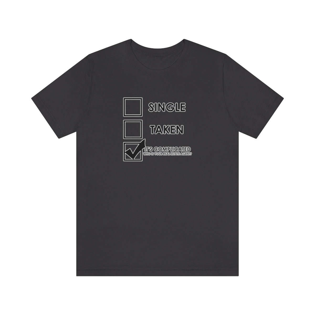It's Complicated Who Is Your Real Estate Agent - T-Shirt | ShirtyAgents
