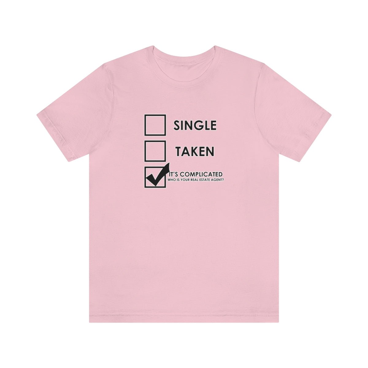 It's Complicated Who Is Your Real Estate Agent - T-Shirt | ShirtyAgents