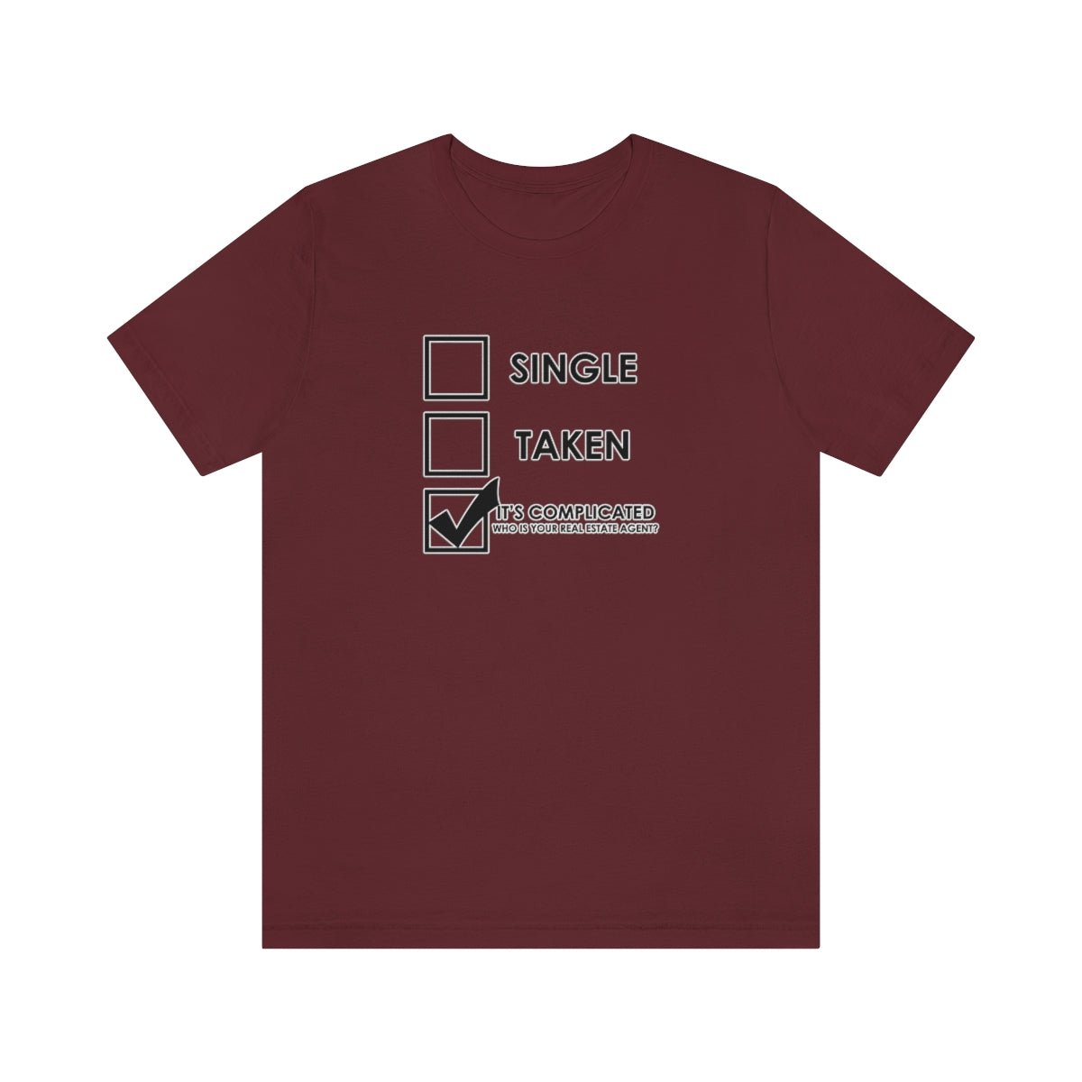 It's Complicated Who Is Your Real Estate Agent - T-Shirt | ShirtyAgents