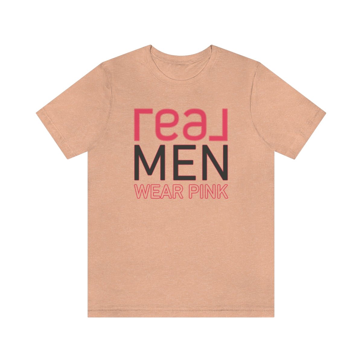 REAL Men Wear Pink - T-Shirt | ShirtyAgents