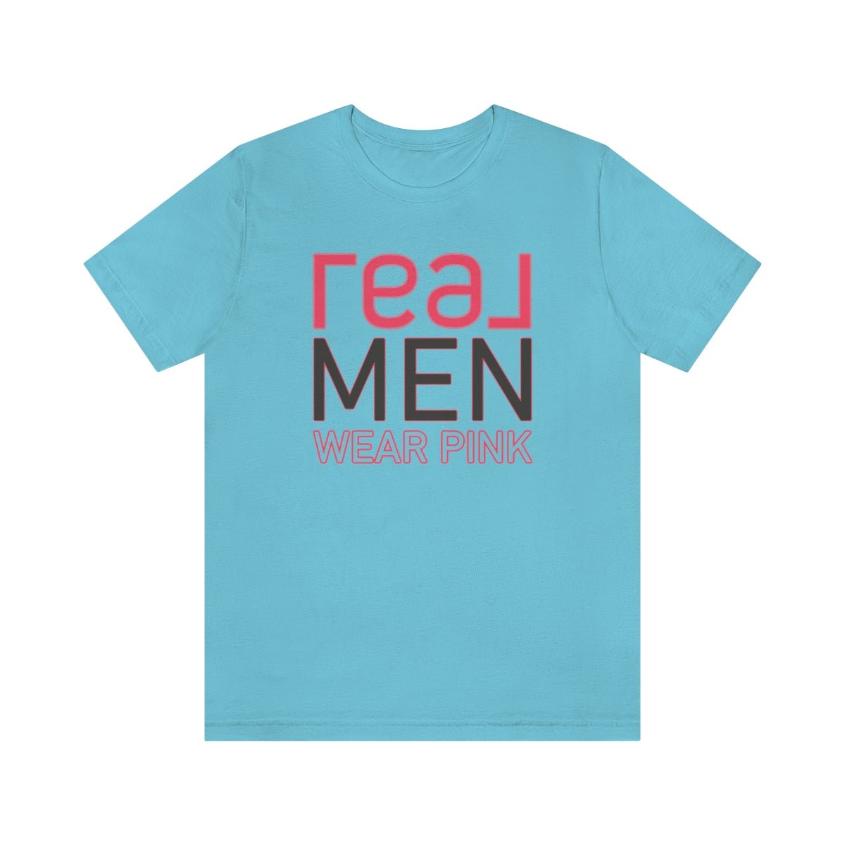 REAL Men Wear Pink - T-Shirt | ShirtyAgents