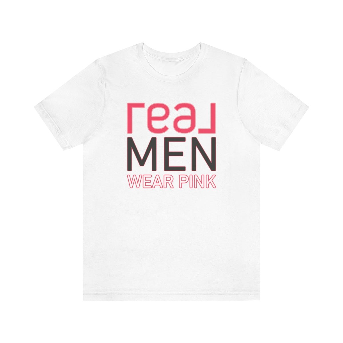 REAL Men Wear Pink - T-Shirt | ShirtyAgents