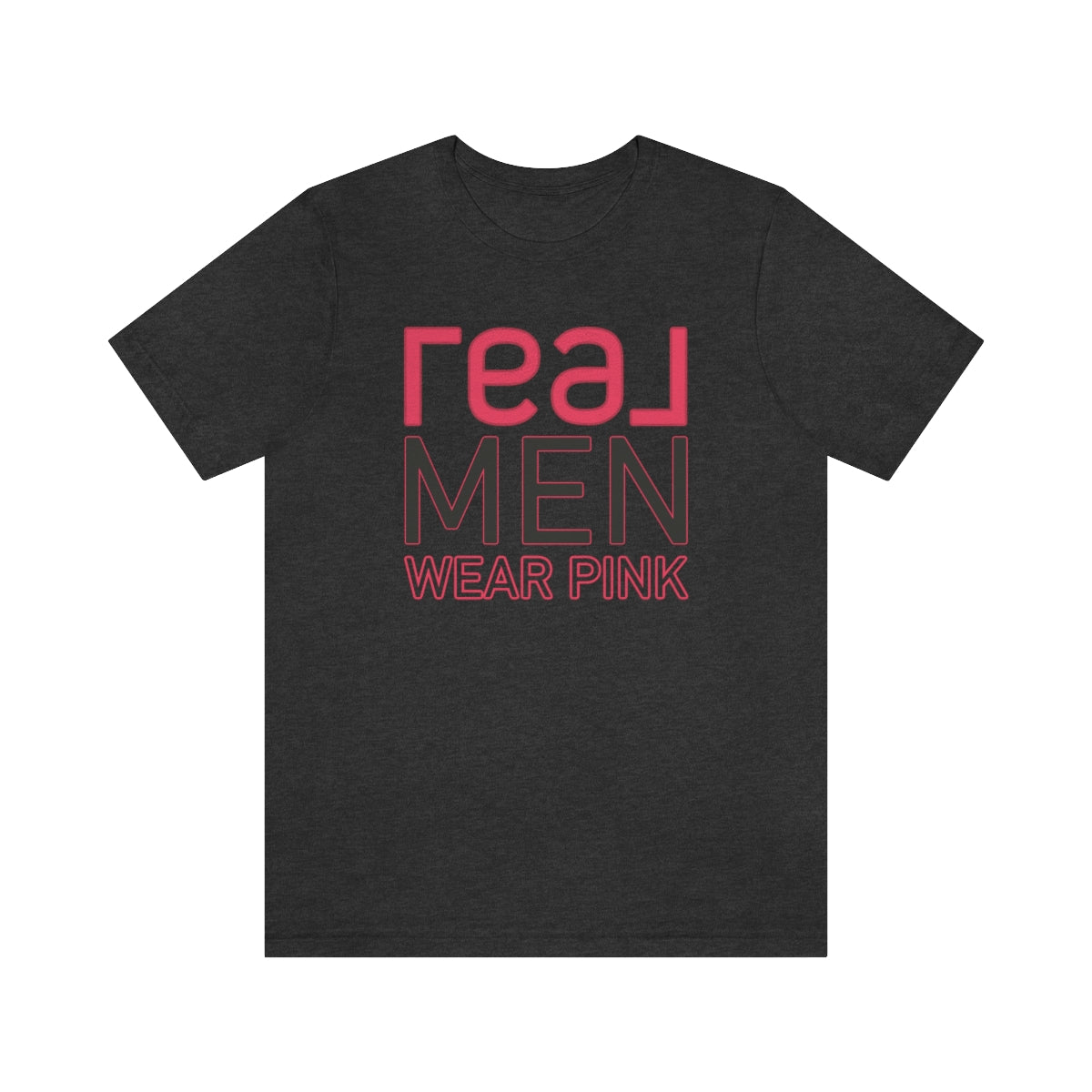 REAL Men Wear Pink - T-Shirt | ShirtyAgents