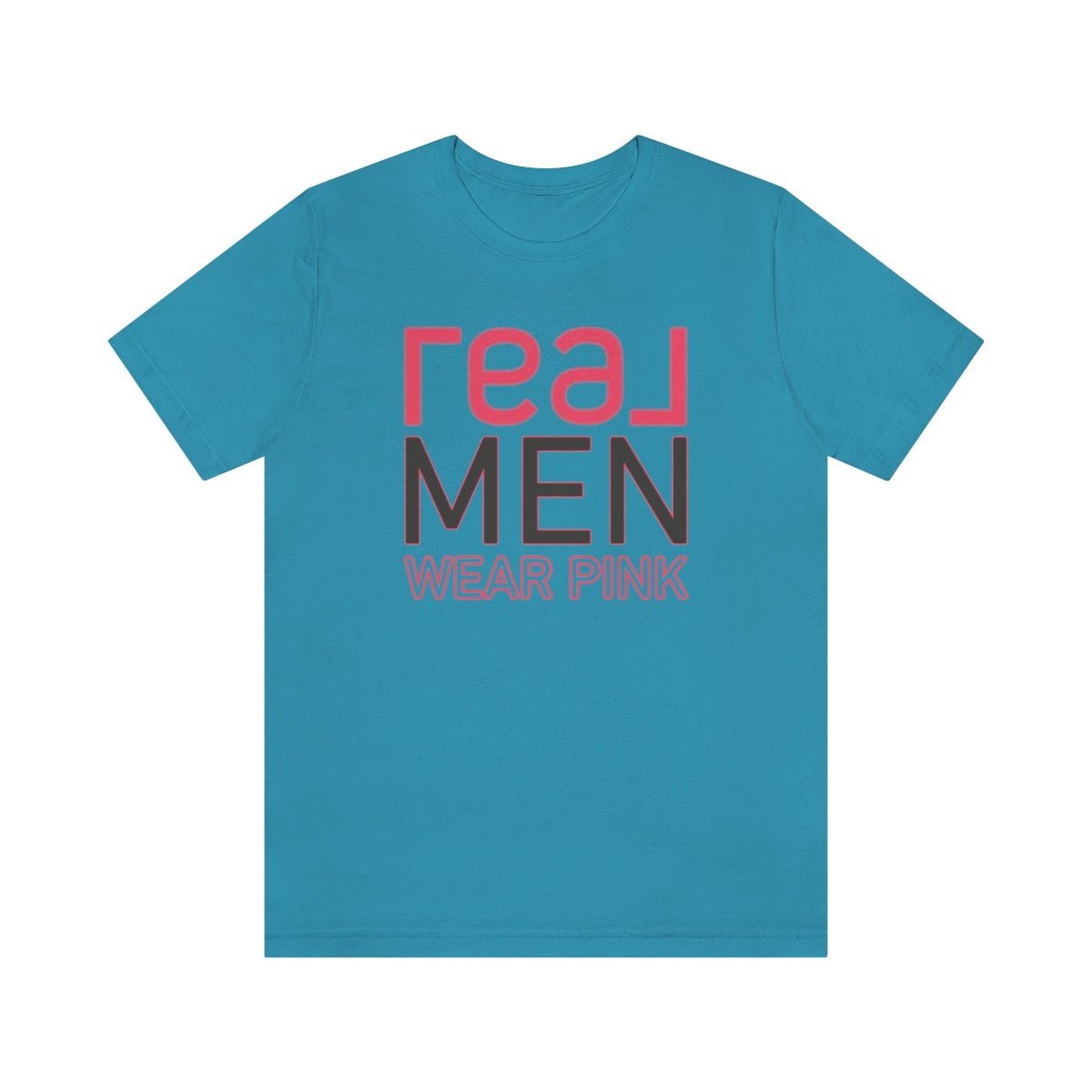 REAL Men Wear Pink - T-Shirt | ShirtyAgents