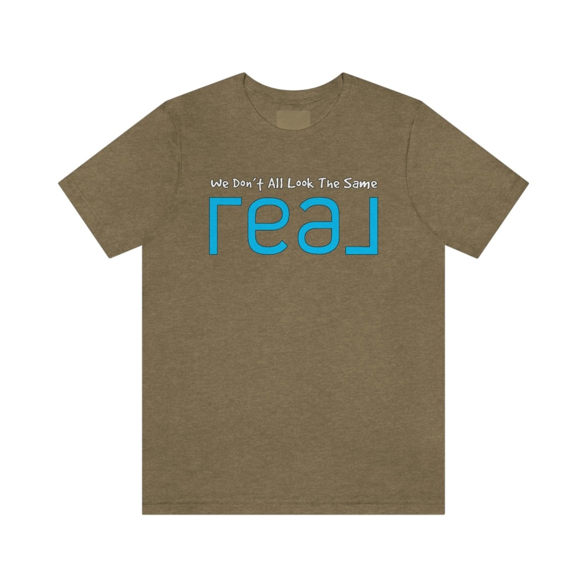 We Don't All Look The Same REAL - T-Shirt | ShirtyAgents