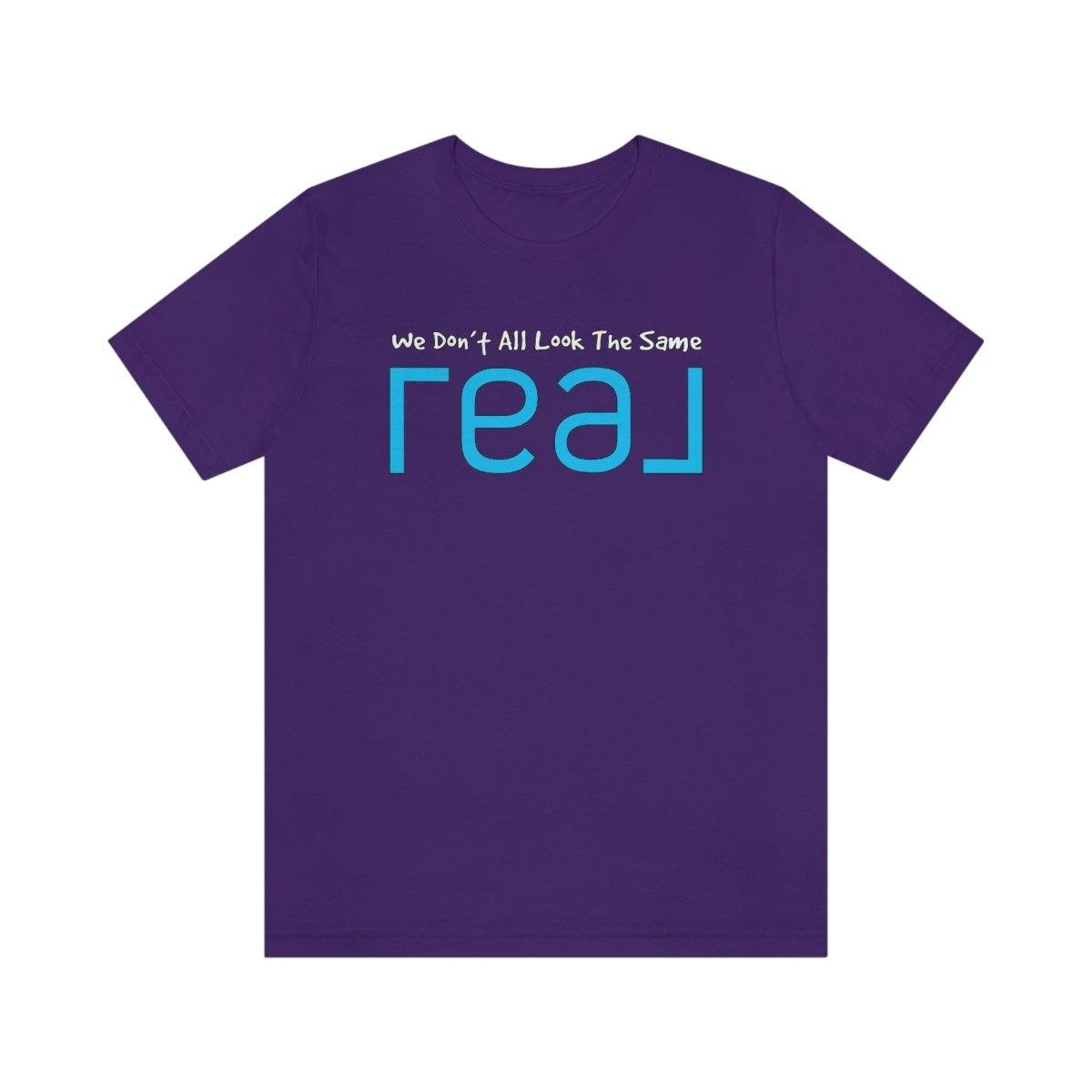 We Don't All Look The Same REAL - T-Shirt | ShirtyAgents