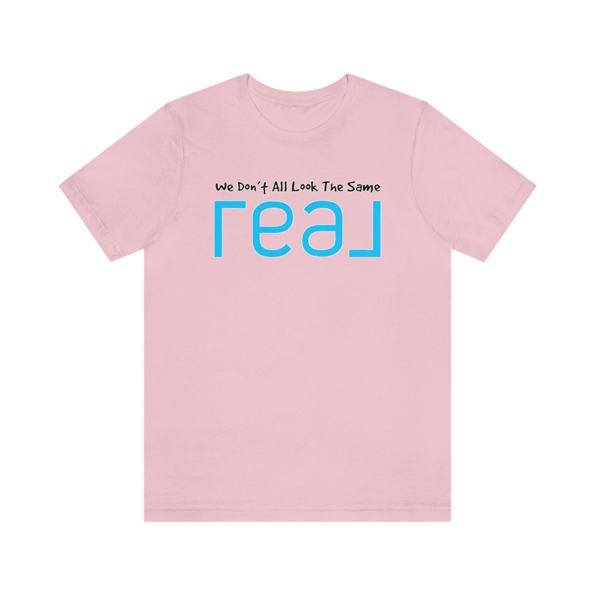 We Don't All Look The Same REAL - T-Shirt | ShirtyAgents