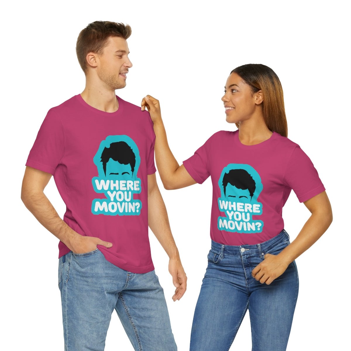 Where You Movin - T-Shirt | ShirtyAgents