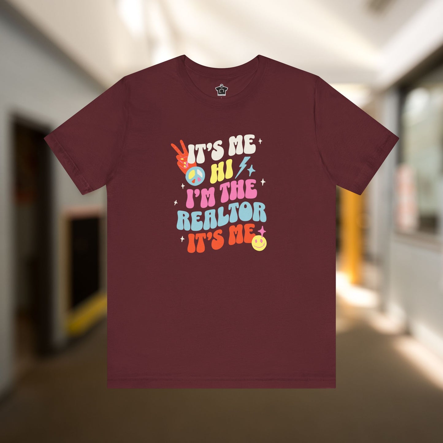 It's Me, Hi, I'm the Realtor, It's Me" – Funny Realtor T-Shirt