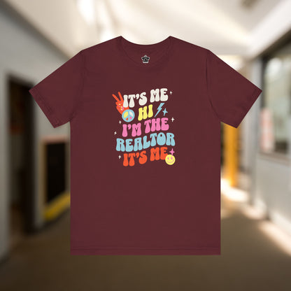 It's Me, Hi, I'm the Realtor, It's Me" – Funny Realtor T-Shirt