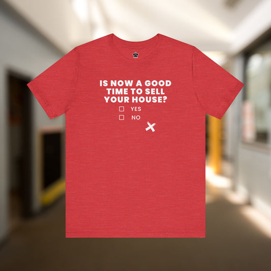 Is Now A Good Time To Sell TShirt
