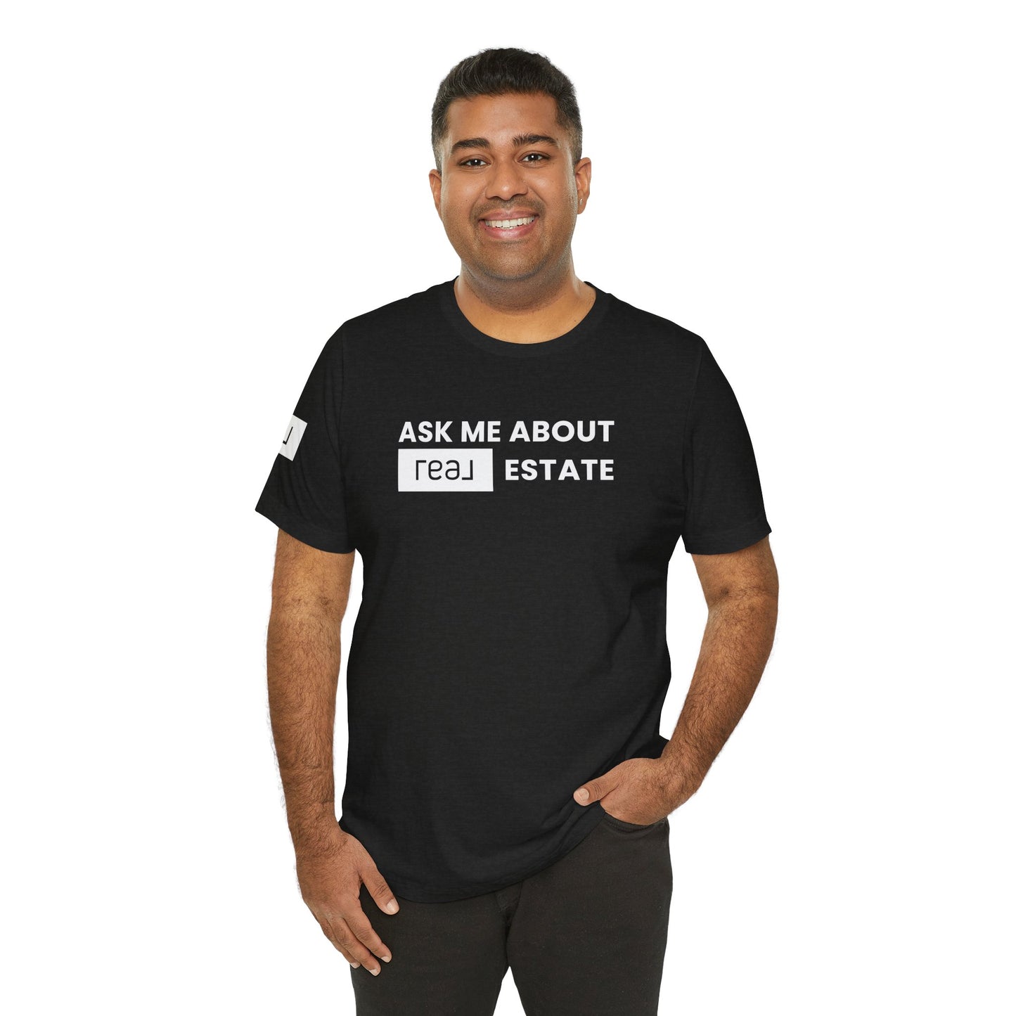 Ask Me About REAL Estate T-Shirt (Unofficial)