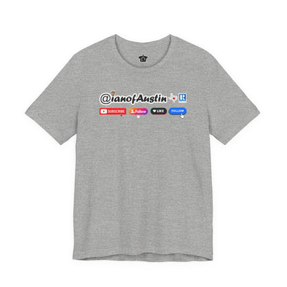 Follow For More T-Shirt | @ianofAustin