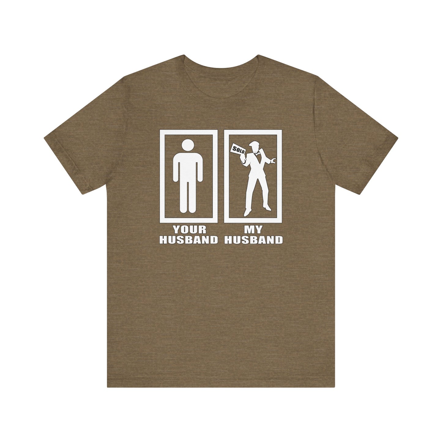 Your Husband vs. My Husband the Realtor - Funny Real Estate T-Shirt