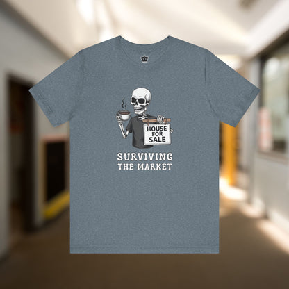 Surviving the Market Real Estate T-Shirt