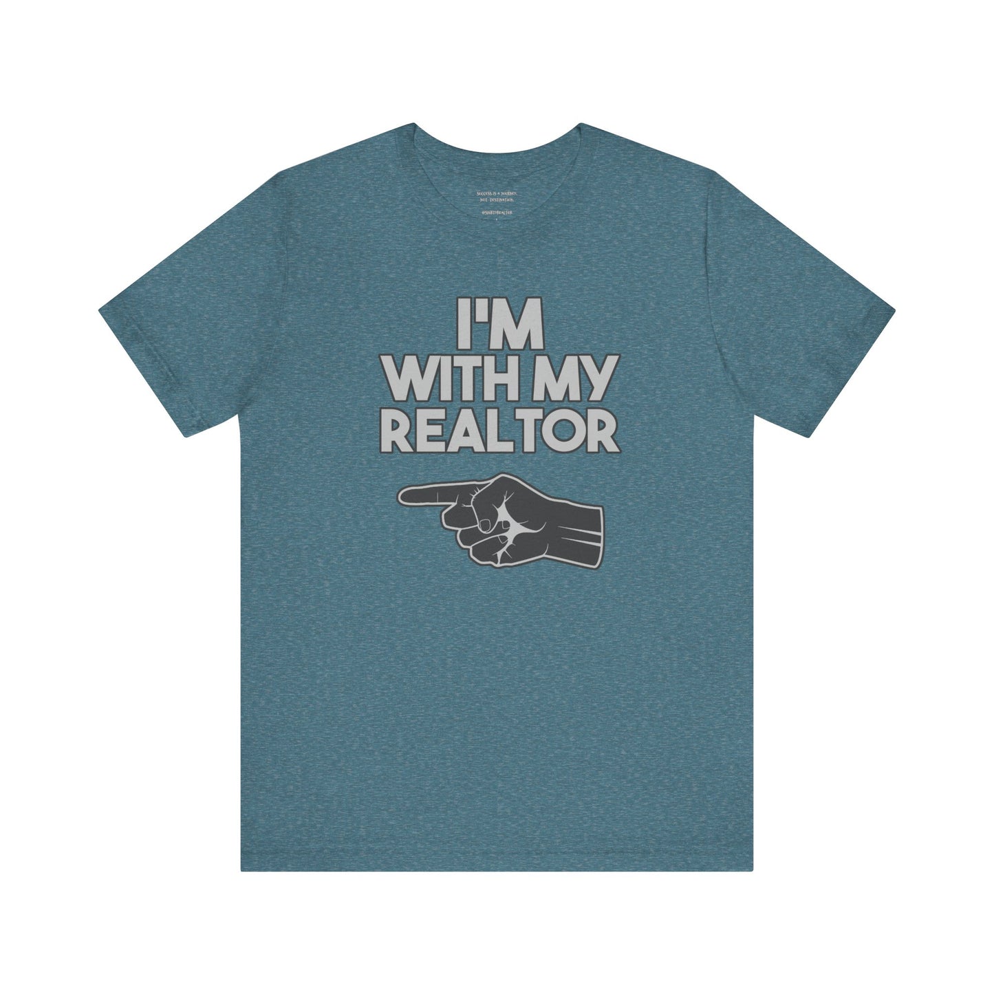 I’m With My Realtor T-Shirt