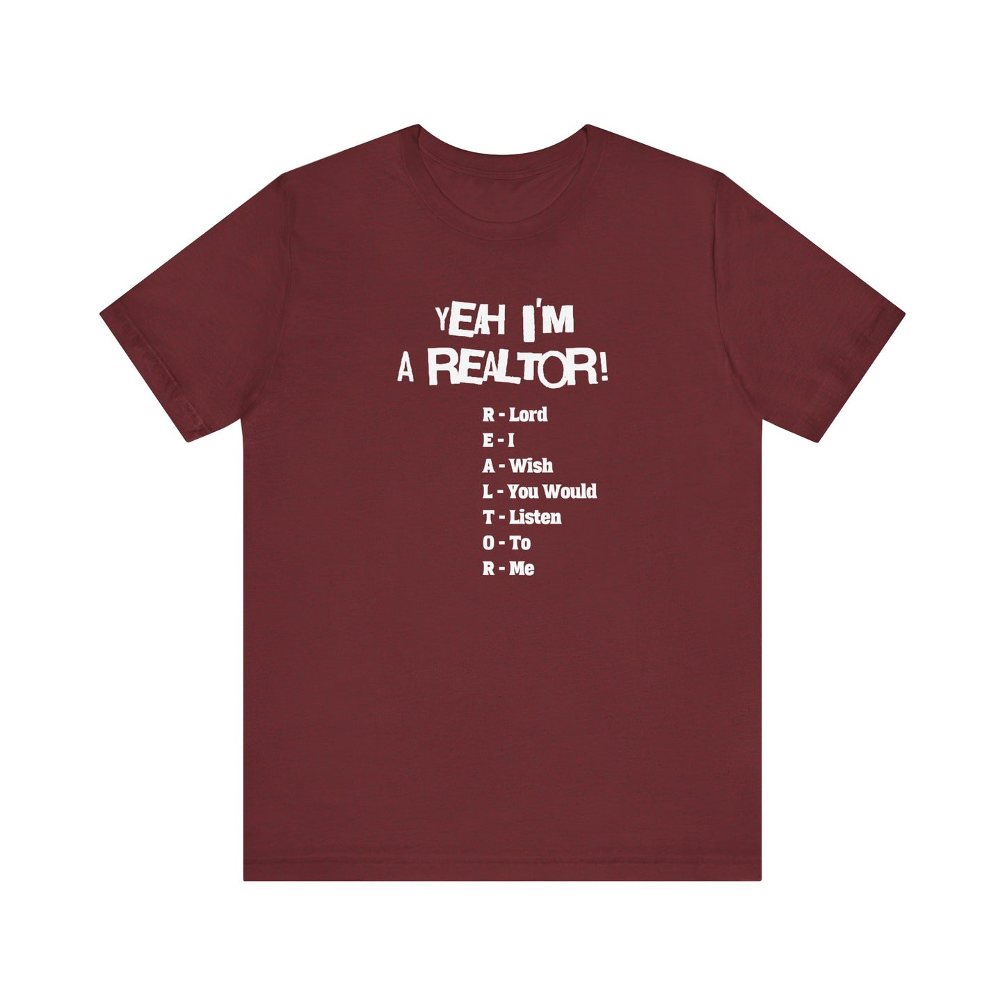 Yeah, I'm a Realtor – The Ultimate Real Estate Pro Tee