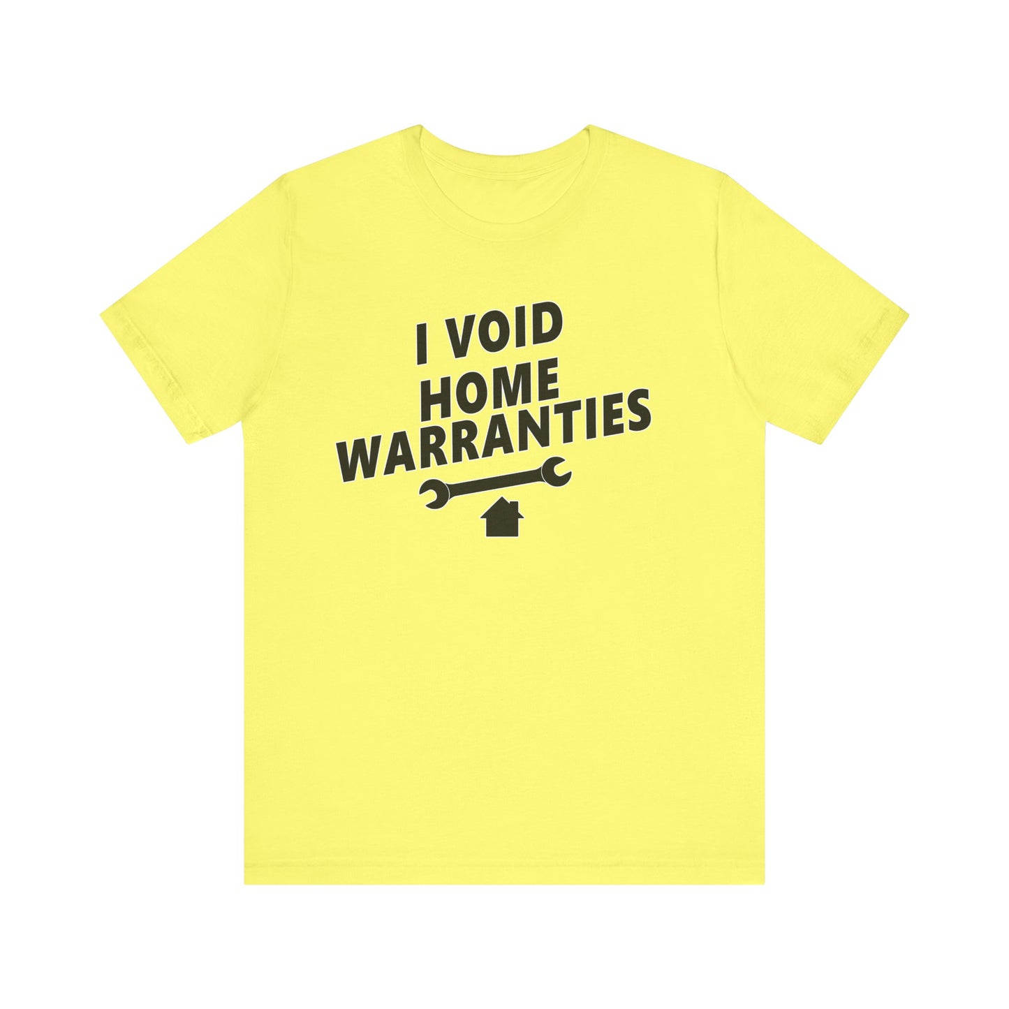 I Void Home Warranties – The Ultimate Contractor & DIY Tee